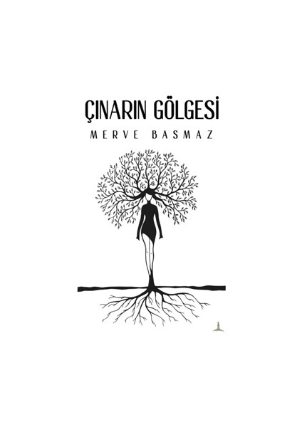 Çınarın Gölgesi - Merve Basmaz