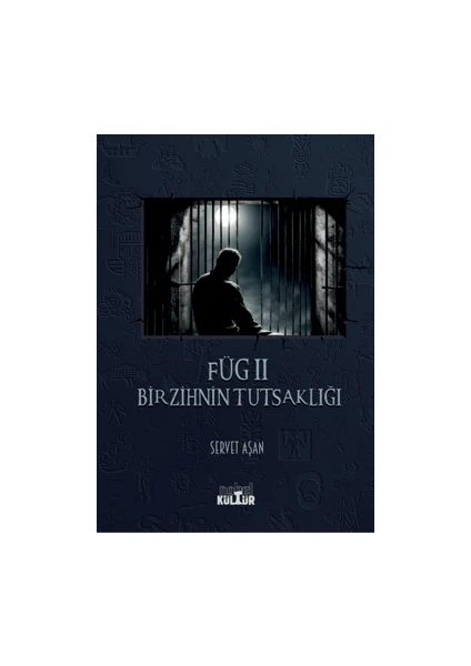 Füg 2 - Bir Zihnin Tutsaklığı - Servet Aşan