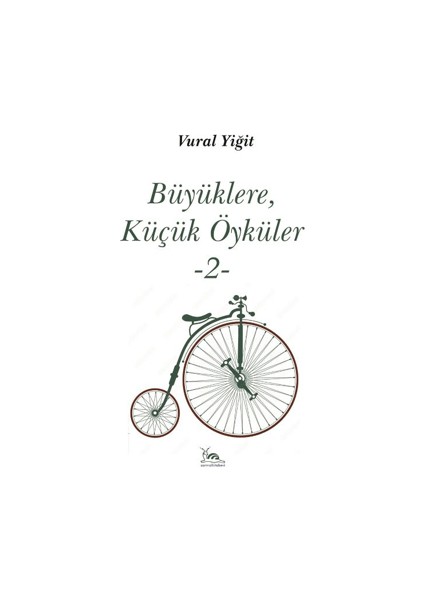 Büyüklere, Küçük Öyküler 2 - Vural Yiğit