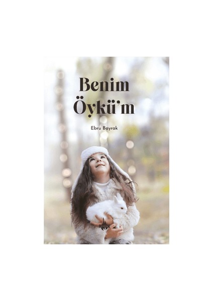 Benim Öykü’m - Ebru Bayrak