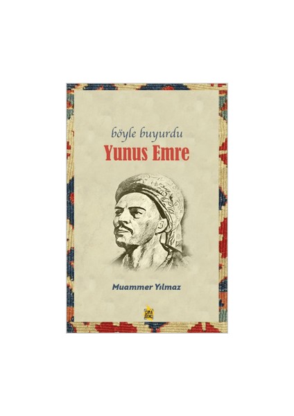 Böyle Buyurdu Yunus Emre - Muammer Yılmaz