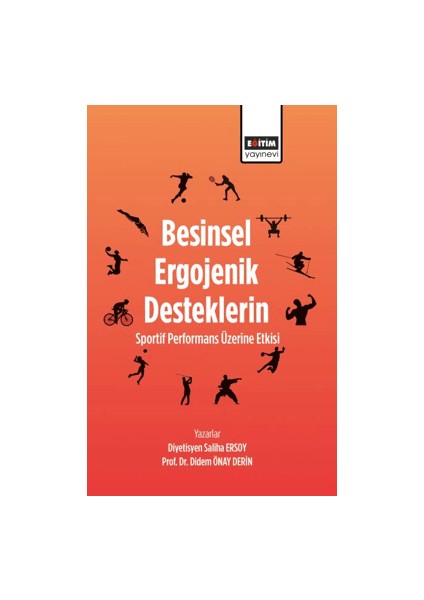 Besinsel Ergojenik Desteklerin Sportif Performans Üzerine Etkisi - Saliha Ersoy