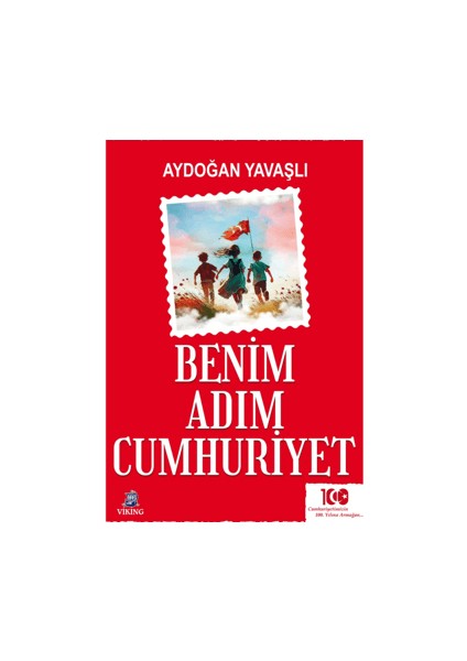 Benim Adım Cumhuriyet - Aydoğan Yavaşlı