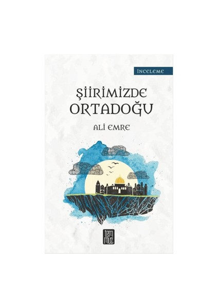 Şiirimizde Ortadoğu - Ali Emre