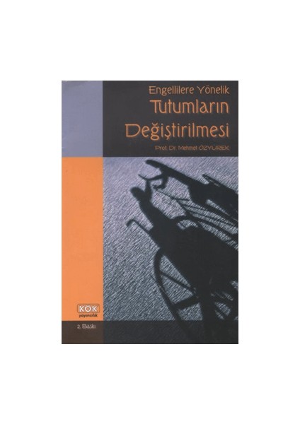 Engellilere Yönelik Tutumların Değiştirilmesi - Mehmet Özyürek