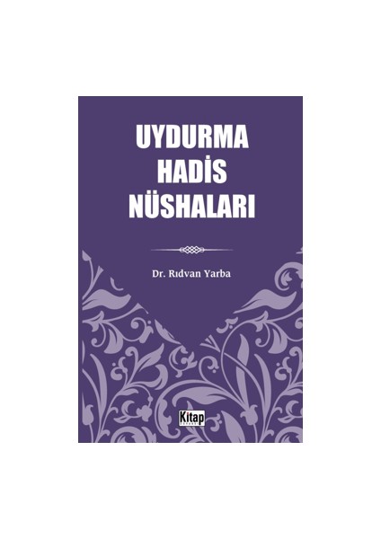 Uydurma Hadis Nüshaları - Rıdvan Yarba