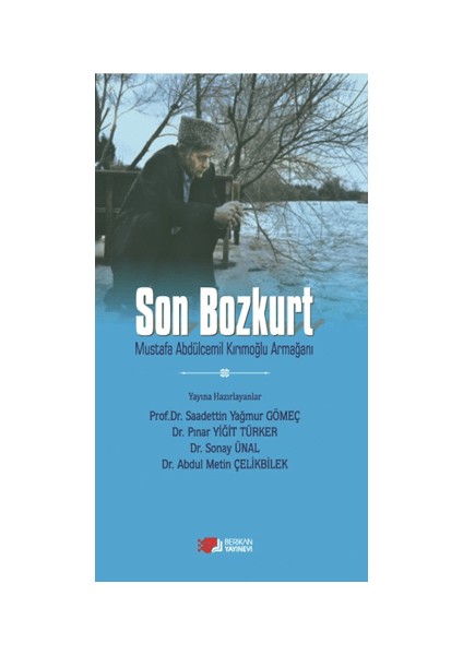 Son Bozkurt - Saadettin Yağmur Gömeç