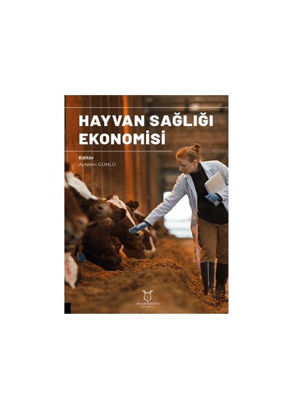 Hayvan Sağlığı Ekonomisi - Aytekin Günlü