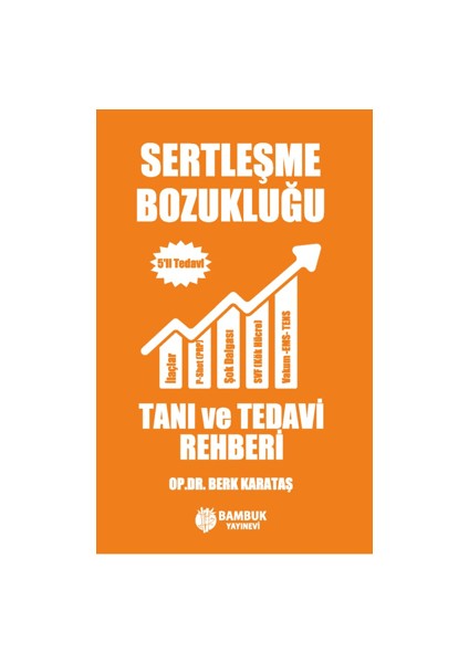 Sertlesme Bozukluğu Tanı ve Tedavi Rehberi – 5’li Tedavi - Berk Karataş