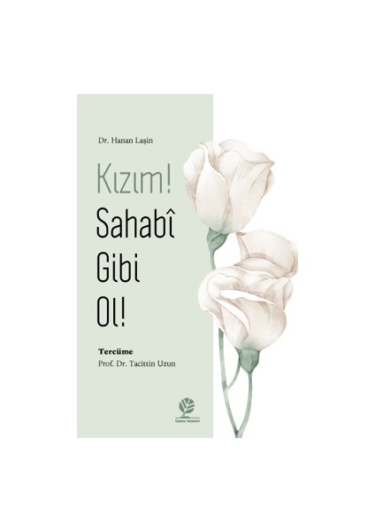 Kızım! Sahabi Gibi Ol!