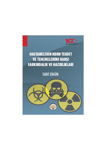 Hastanelerin KBRN Tehdit ve Tehlikelerine Karşı Farkındalık ve Hazırlıkları