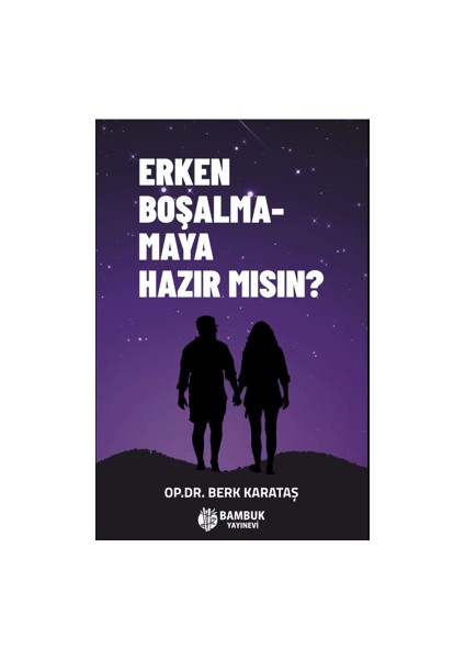 Erken Boşalmamaya Hazır mısın? - Berk Karataş