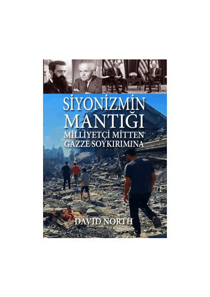 Siyonizmin Mantığı: Milliyetçi Mitten Gazze Soykırımına - David North