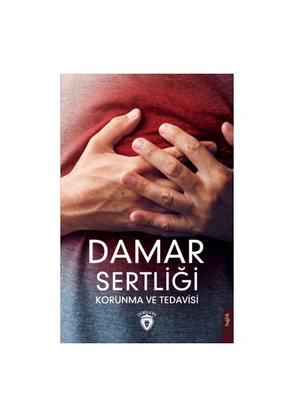 Damar Sertliği Korunma ve Tedavisi - Akif Akınsoy