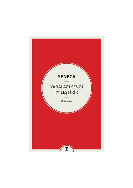 Yaraları Sevgi Iyileştirir - Seneca