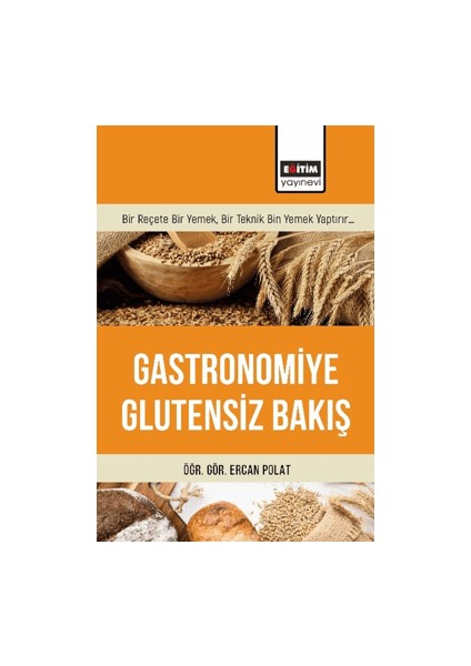 Gastronomiye Glutensiz Bakış - Ercan Polat