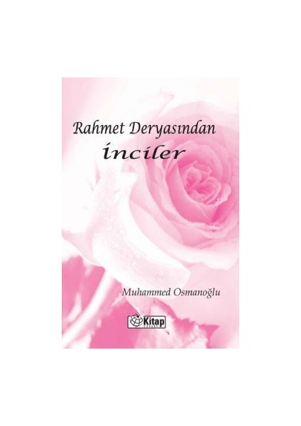 Rahmet Deryasından İnciler - Muhammed Osmanoğlu