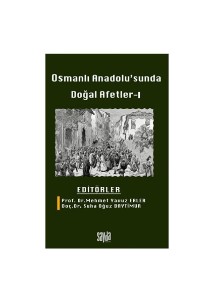 Osmanlı Anadolu'sunda Doğal Afetler 1 - Mehmet Yavuz Erler