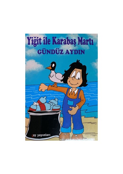 Yiğit ile Karabaş Martı - Gündüz Aydın