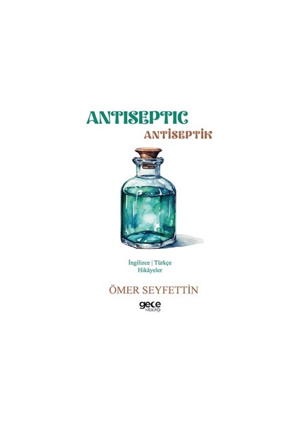Antiseptic – Antiseptik - Ömer Seyfettin