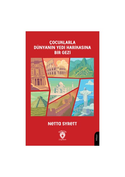 Çocuklarla Dünyanın Yedi Harikasına Bir Gezi - Netta Syrett