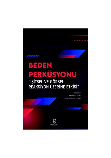 Beden Perküsyonu “İşitsel ve Görsel Reaksiyon Üzerine Etkisi” - Emrah Şahin
