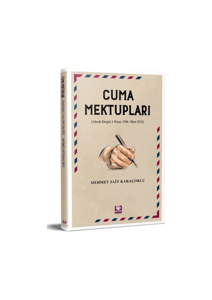 Cuma Mektupları - Mehmet Sait Karaçorlu