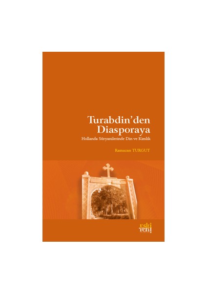 Turabdin'den Diasporaya - Ramazan Turgut