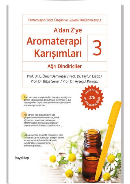 A’dan Z’ye Aromaterapi Karışımları -3 Ağrı Dindiriciler - Alfa Kalem