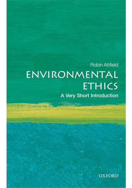 Environmental Ethics, Robin Attfield (A Very Short Introduction)