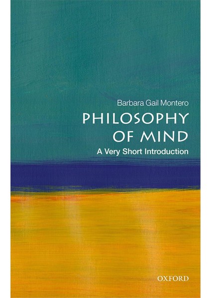 Philosophy Of Mind, Barbara Gail Montero (Very Short Introductions)