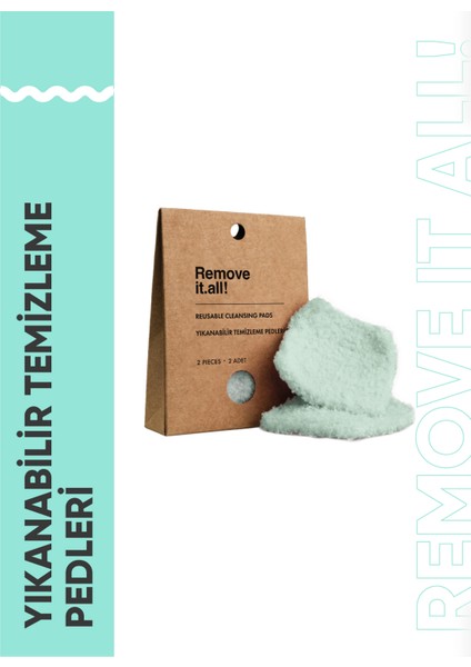 Remove it.all! Yıkanabilir Temizleme Pedleri 2 Adet Reusable Cleansing Pads 2 Pieces