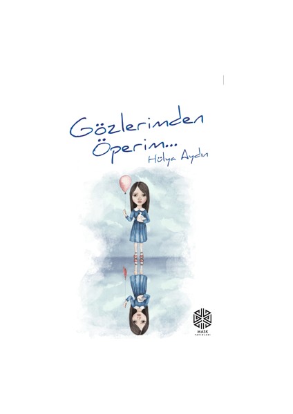 Gözlerimden Öperim - Hülya Aydın