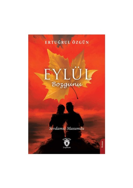 Eylül Bozgunu Sevdamız Masumdu - Ertuğrul Özgün