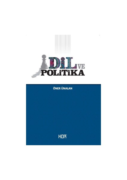 Dil ve Politika - Öner Ünalan