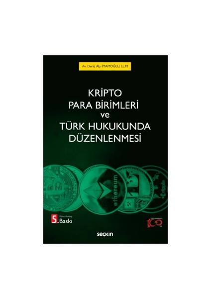 Kripto Para Birimleri ve Türk Hukukunda Düzenlenmesi - Deniz Alp İmamoğlu