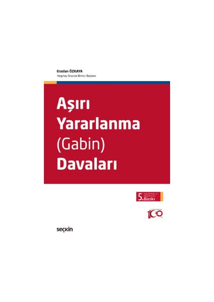 Aşırı Yararlanma (Gabin) Davaları - Eraslan Özkaya