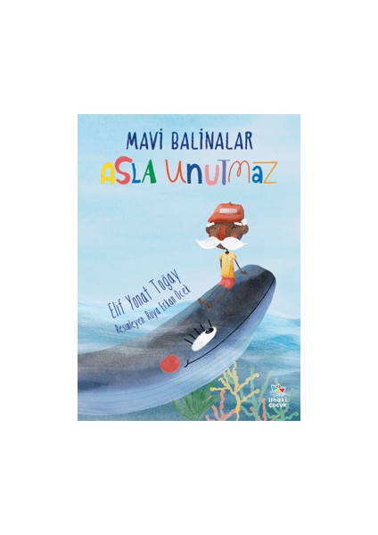Mavi Balinalar Asla Unutmaz - Elif Yonat Toğay