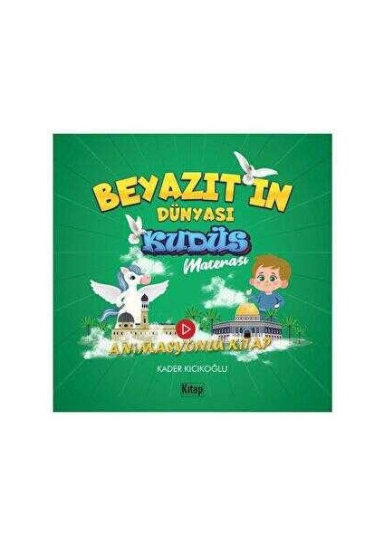 Beyazıtın Dünyası Kudüs Macerası - Kader Kıcıkoğlu