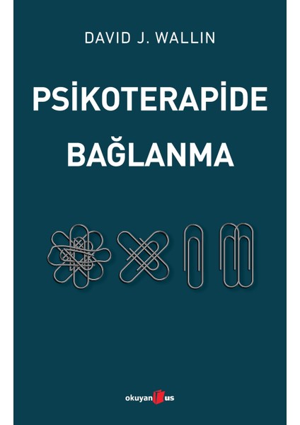 Psikoterapide Bağlanma - David J. Wallin