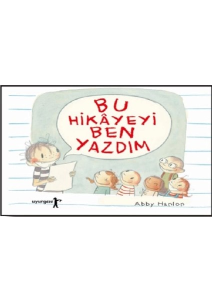 Bu Hikayeyi Ben Yazdım - Abby Hanlon