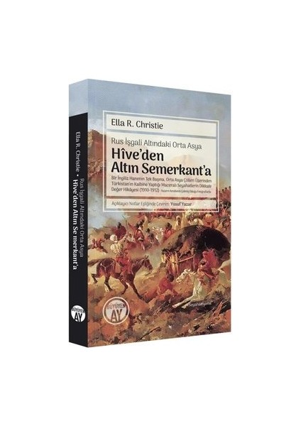 Hîve’den Altın Semerkant’a - Ella R. Christie