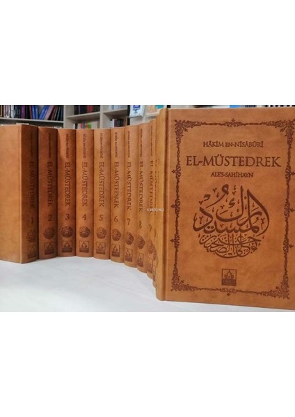 El‐müstedrek Ales‐sahihayn - Hakim en-Nişaburi