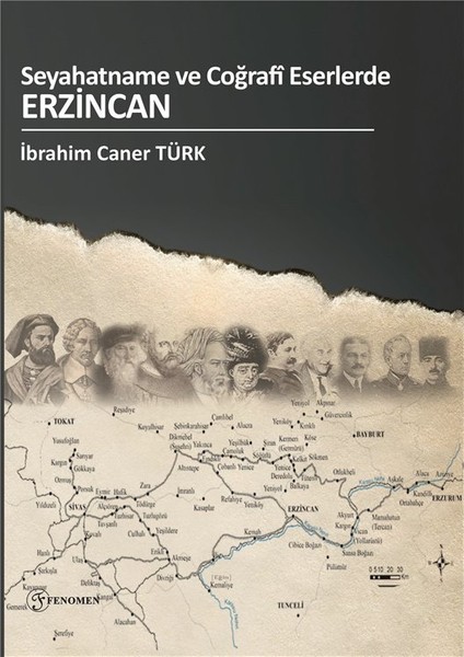 Seyahatname ve Coğrafi Eserlerde Erzincan - İbrahim Caner Türk