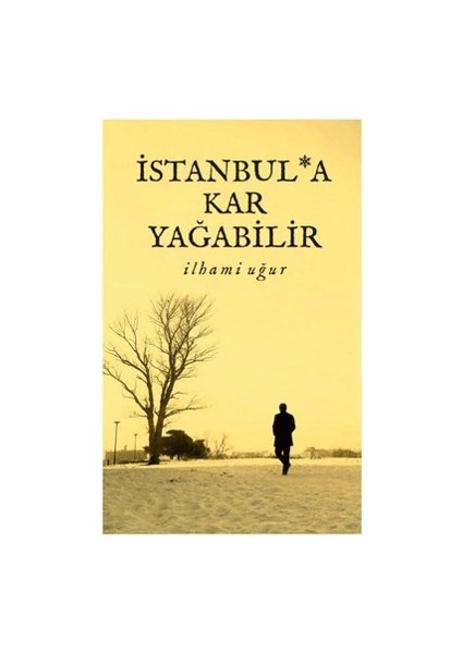 İstanbul'a Kar Yağabilir - İlhami Uğur