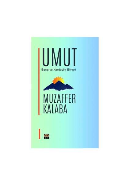 Umut Barış ve Kardeşlik Şiirleri - Muzaffer Kalaba