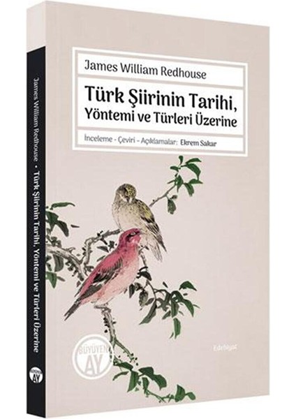 Türk Şiirinin Tarihi, Yöntemi ve Türleri Üzerine - James William Redhouse