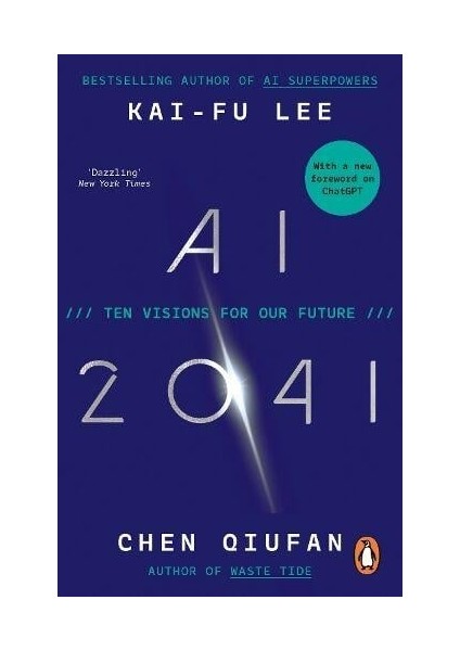 AI 2041 Ten Visions for Our Future