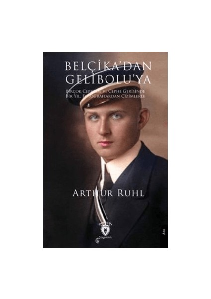 Belçika'dan Gelibolu'ya - Arthur Ruhl