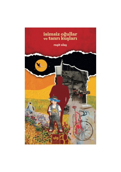 İsimsiz Oğullar ve Tanrı Kuşları - Raşit Ulaş